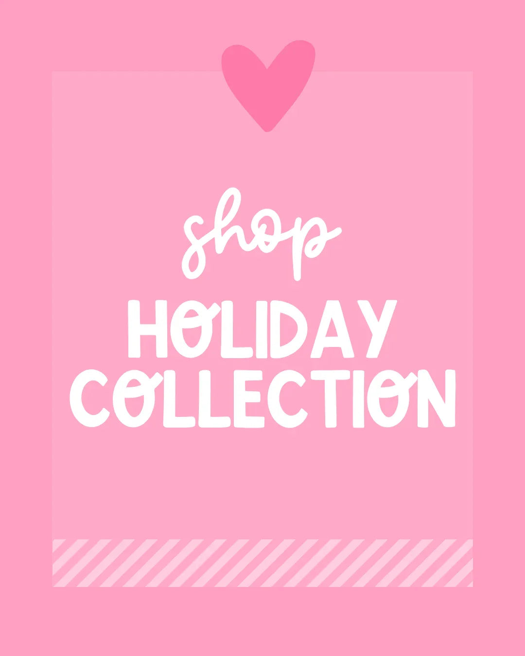 Pink handmade gifts graphic with heart and 'shop holiday collection' text, perfect for gifting.