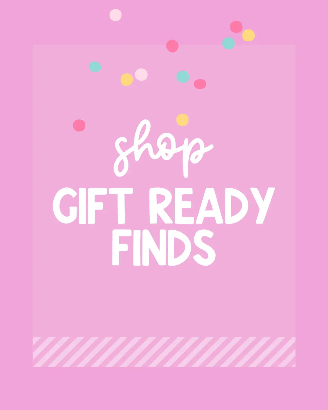 Pink background with colorful confetti and white text promoting handmade gift-ready finds.