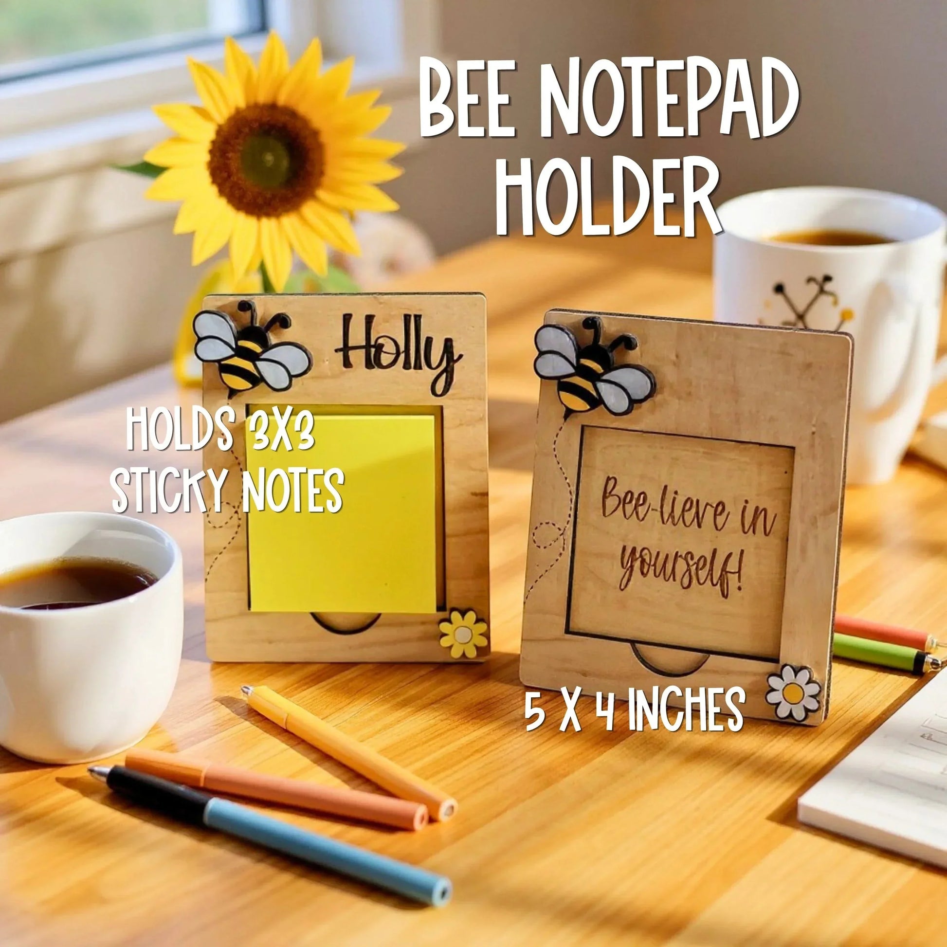 Mommie Peas Creations wooden bee notepad holder with "Bee-lieve in yourself" quote and personalized name "Holly". Holds 3x3 sticky notes.