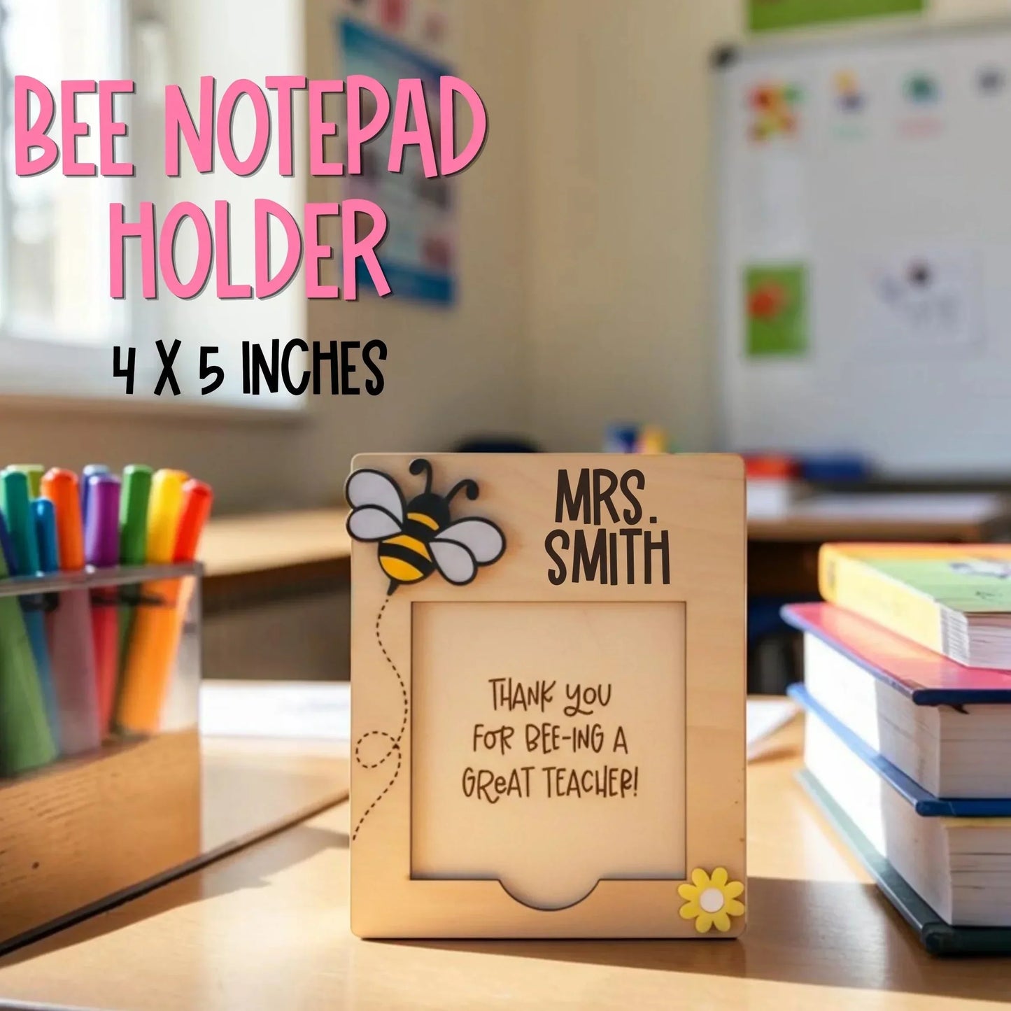 Mommie Peas Creations personalized wooden bee notepad holder with "Mrs. Smith" and "Thank you for bee-ing a great teacher!" engraved.
