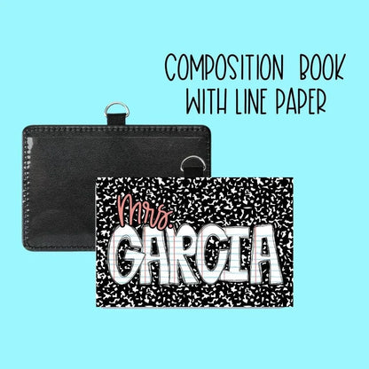 Mommie Peas Creations black leather teacher ID badge holder with a personalized "Mrs. Garcia" composition book design insert.